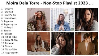 M o i r a D e l a T o r r e 2023 - Greatest Hits, Full Album, Best Songs