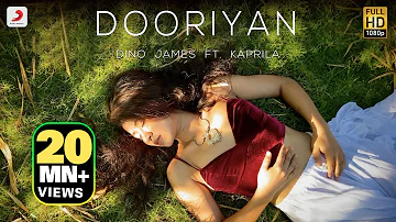 Dooriyan - Dino James ft. Kaprila [Official Music Video]