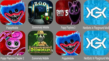 Poppy Playtime 3,Zoonomaly Mobile,Poppy Playtime 2,Nextbots In Playground Mod,Poppy Mobile