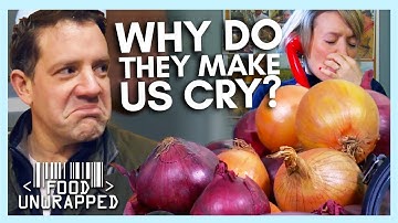 Why Onions Make you Cry, and How to Stop Them. | Food Unwrapped
