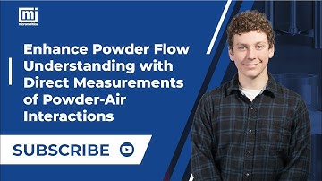Enhance Powder Flow Understanding with Direct Measurements of Powder-Air Interactions