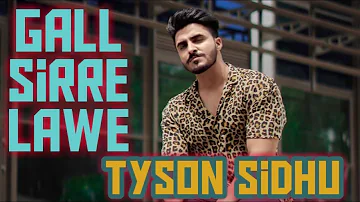 Gall Sirre Lawe || Tyson Sidhu || Music - Harley Josan