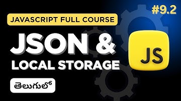 JSON & Local Storage in JavaScript in Telugu | Real Project Implementation in Telugu