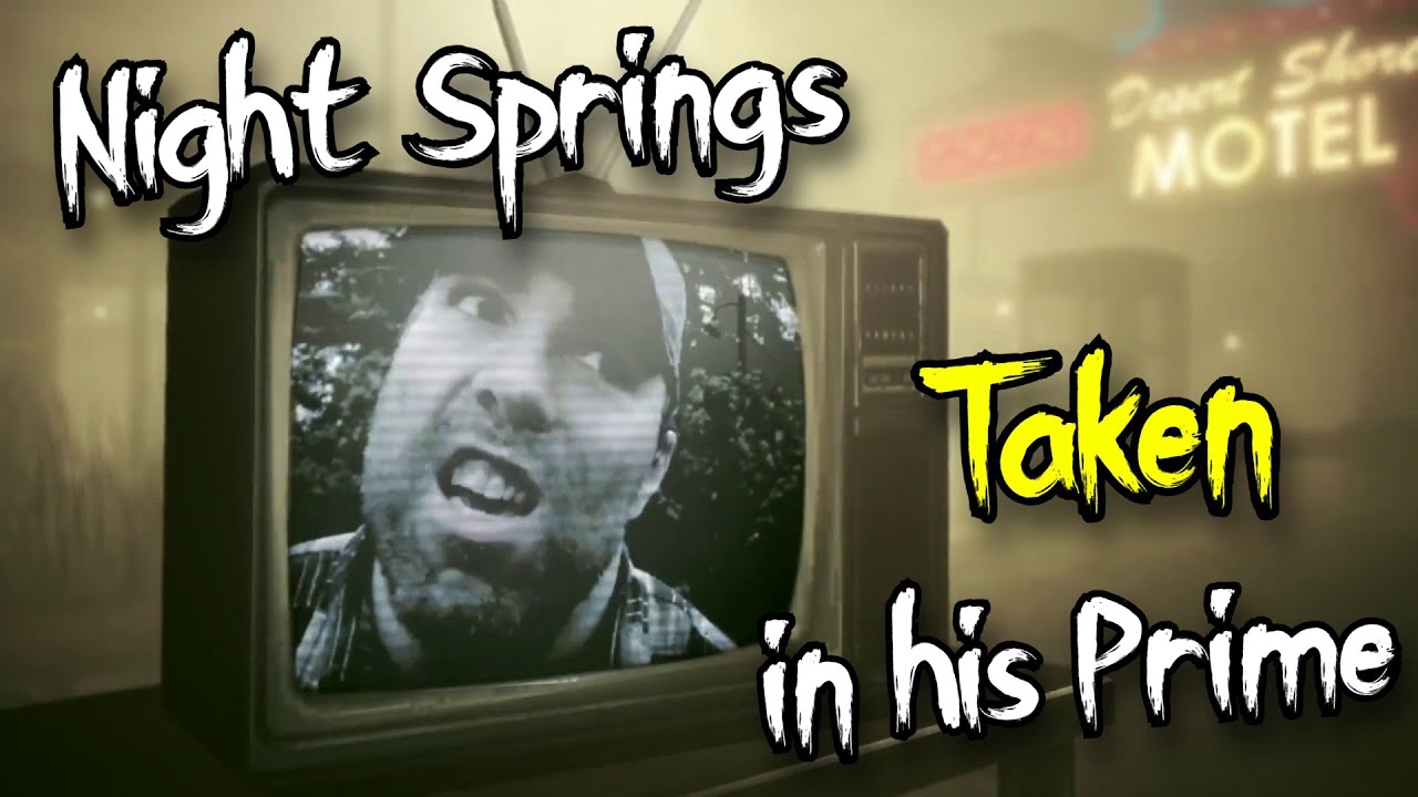 Night Springs | Taken in his Prime (Analysis)