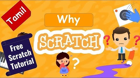 (In Tamil) Why Scratch? | Scratch programming free online course in Tamil | Coding free tutorial