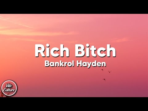 Bankrol Hayden - Rich Bitch [Lyrics]