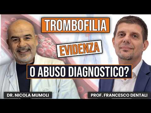 Trombofilia: quando farla e quando no — congresso con il Prof. Dentali