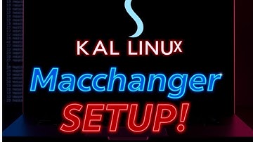 How to Set Up Macchanger in Kali Linux: Step-by-Step Guide Part 1