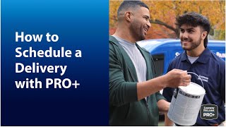 How To Schedule a Delivery When and Where You Need it with PRO+ | Sherwin-Williams