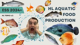 IB ESS HL topic 4.3 Exam Prep - Aquatic Food production