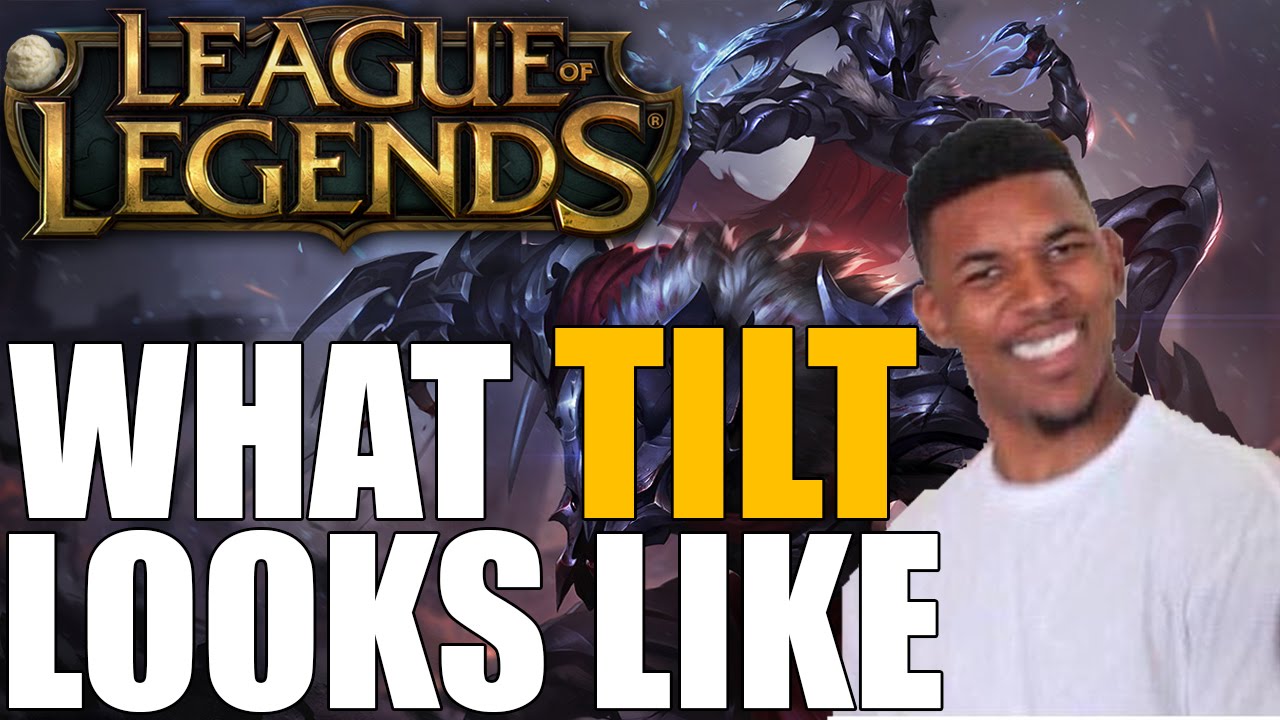 League of Legends: What Is Tilt?