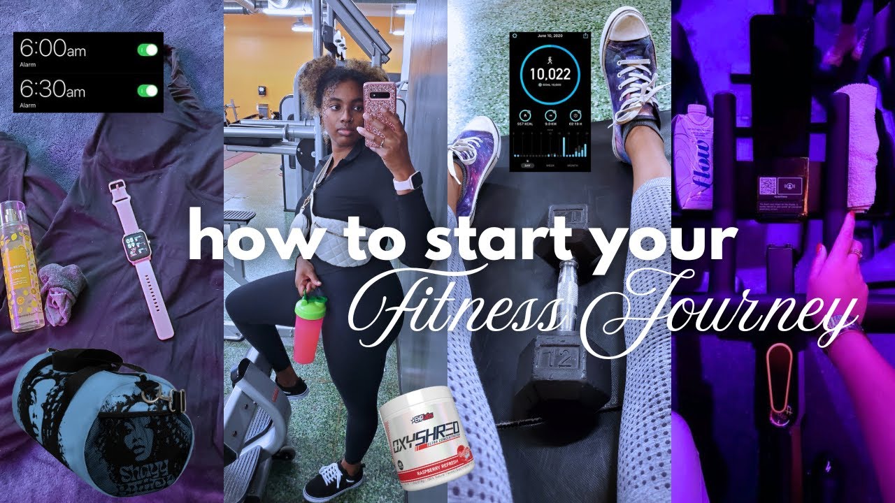 HOW TO START YOUR FITNESS JOURNEY *this will motivate you!* - YouTube