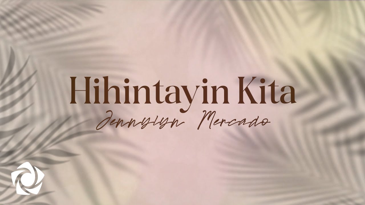 Jennylyn Mercado - 'Hihintayin Kita' Official Lyric Video