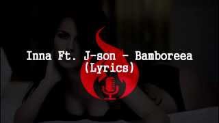 INNA -  bamboreea (Lyrics)