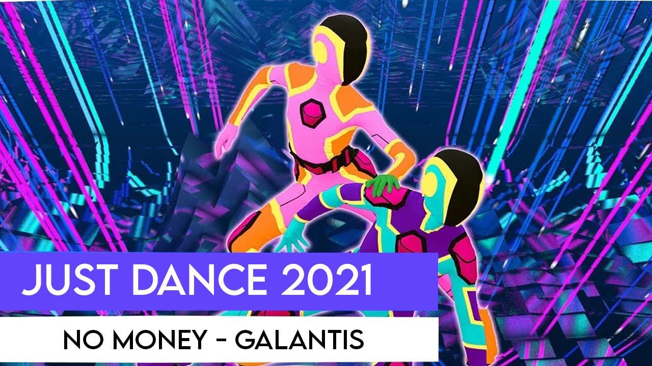 Just Dance 2021 No Money By Galantis Preview Gameplay Fanmade Swap Youtube - roblox bully story runaway u \u0026 i galantis