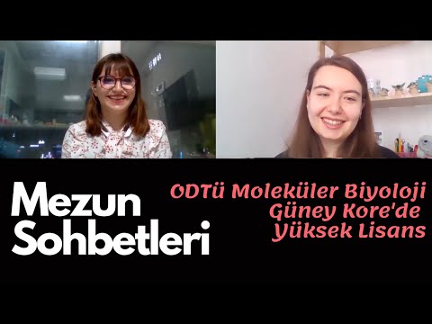 Mezun Sohbetleri | ODTÜ Moleküler Biyoloji ve Genetik & Güney Kore'de Yüksek Lisans | Lale's Diary