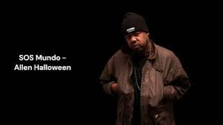 Allen Halloween - SOS Mundo (LETRA)