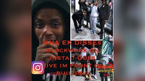 DRILL RAPPER SHA EK GOES IN ON BLOCKWORK !! Calls Him A RAT, SNITCH?? POST UP IN FRONT OF HIS CRIB !