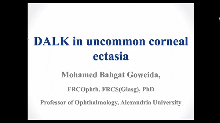 Prof. Dr. Mohamed Bahgat Goweida : DALK in uncommo...
