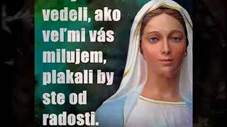 Panna Mária ❤ Keby ste vedeli ako veľmi vás milujem ❤ plakali by ste od radosti. Medjugorje ❤