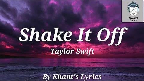 Taylor Swift - Shake It Off (Lyrics)