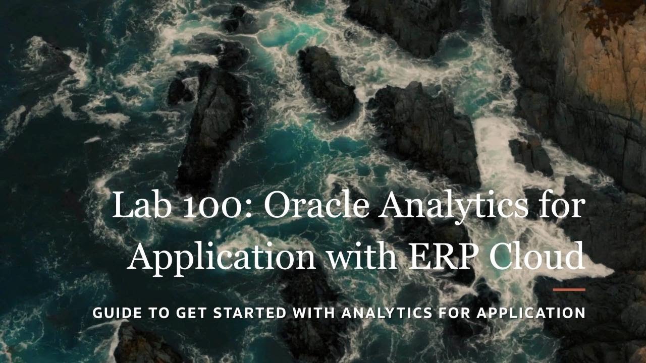 Lab 100 Oracle Analytics for Application With ERP Cloud