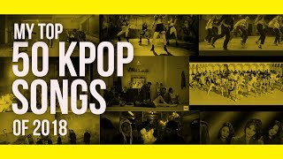 My Top 50 KPOP Songs of 2018