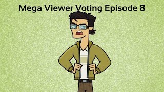 Mega Viewer Voting Episode 8