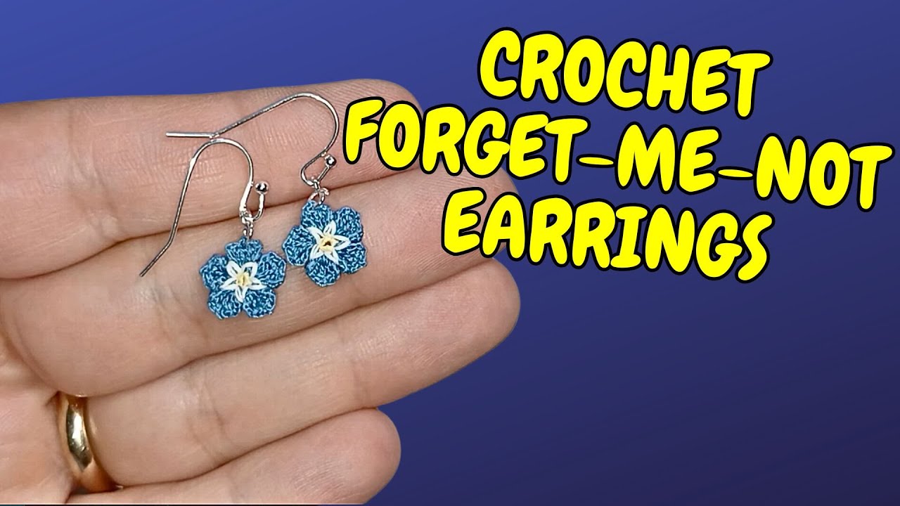 🌸 Micro Crochet Forget-Me-Not Earrings Tutorial: Craft Delicate Jewellery | One Seven UK 🌸