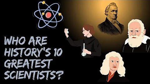 Top 10 Greatest Scientists Of All Time!