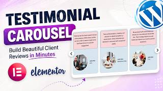 Testimonial Carousel in Elementor | Complete Tutorial
