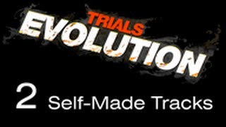 ➡ Trials Evolution  2 Self-Made Tracks