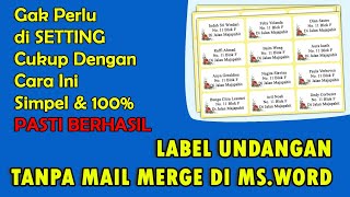 Cara Membuat Label Undangan Tanpa Setting Mail Merge Di Ms.Word||Tutorial Label Undangan