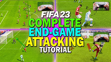 HOW to ATTACK ENDGAME in FIFA 23 | COMPLETE END-GAME ATTACKING TUTORIAL #fifa23