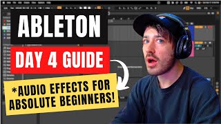 Audio Effects In Ableton (FOR ABSOLUTE BEGINNERS!)