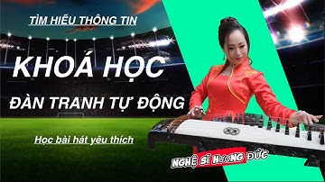 TÌM HIỂU VỀ - KHOÁ HỌC ĐÀN TRANH TỰ ĐỘNG - TẠI CLB ĐÀN TRANH HƯƠNG ĐỨC