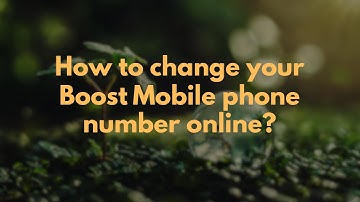 How to change your Boost Mobile phone number online?