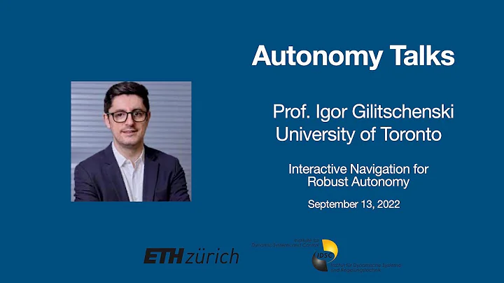 Autonomy Talks - Igor Gilitschenski: Interactive Navigation for Robust Autonomy