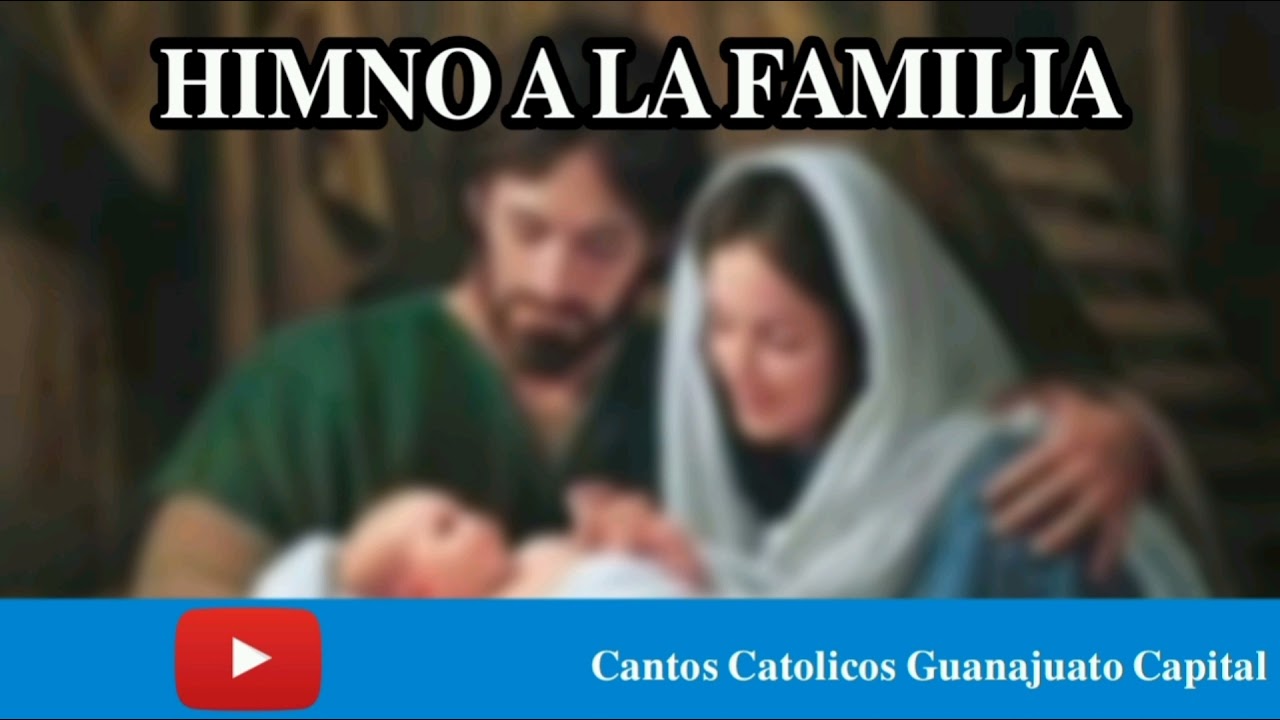 Himno a la Familia - Canto dedicado a la Sagrada Familia - Bernardo