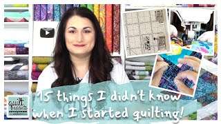 15 Things I Didnt Know When I Started Quilting