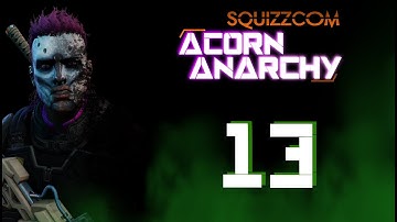 SquizzCom VI: Acorn Anarchy. Custom XCOM2 LWOTC Campaign - Session 13(2)