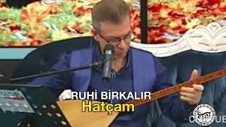 RUHİ BİRKALIR/Hatçam Resimi