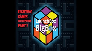 Launchbox/Bigbox Fighting Games Collection Part 2