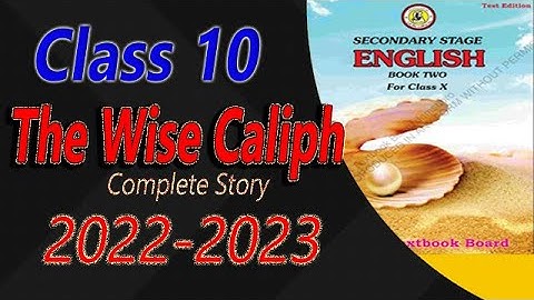 The Wise Caliph Part 1 | Complete Story| Class 10| Sindh Text Book| 2022-2023