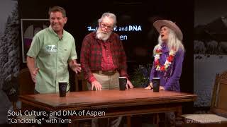 Soul, Culture, and DNA of Aspen: Candidating with Torre
