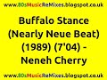 Video thumbnail for Buffalo Stance (Nearly Neue Beat) - Neneh Cherry | 80s Club Mixes | 80s Club Music | 80s Dance Mix