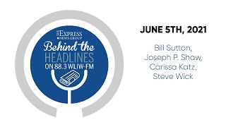 Behind The Headlines - June 5th, 2021 - WLIW-FM
