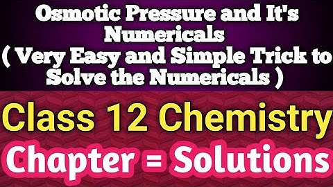 Concept of Osmotic Pressure | Trick to Solve Numericals on Osmotic Pressure | Chemistry in ( Hindi )