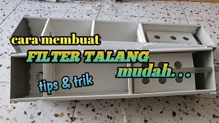 cara membuat filter talang, tips & trik