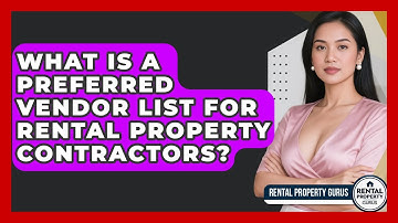 What Is A Preferred Vendor List For Rental Property Contractors? - Rental Property Gurus